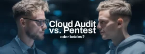 Cloud Audit vs. Pentest