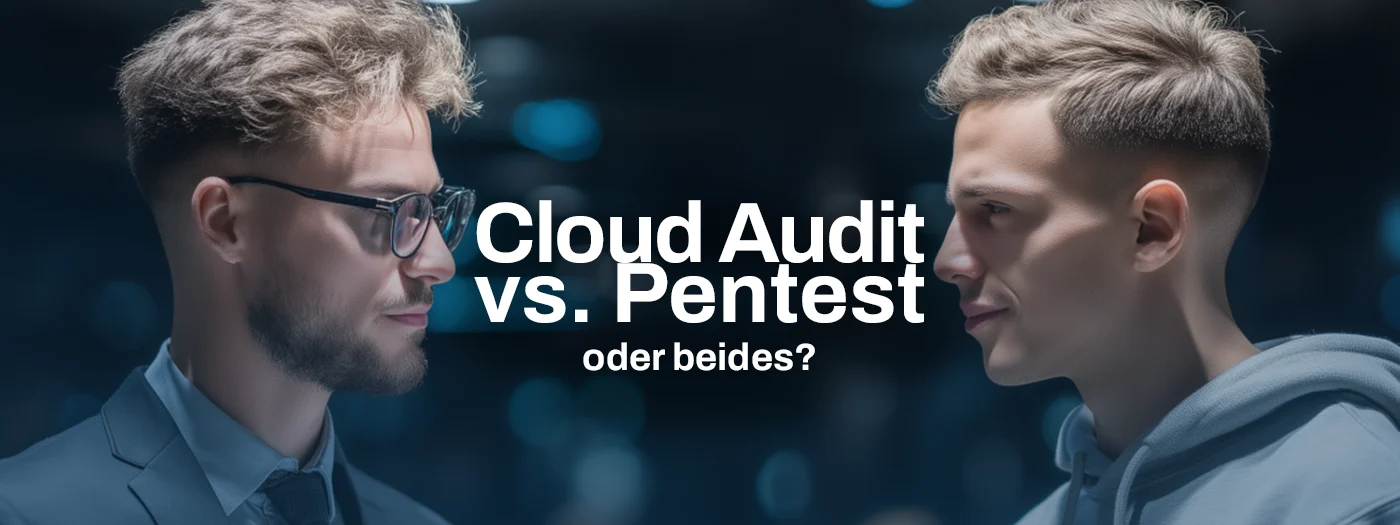 Cloud Audit vs. Pentest