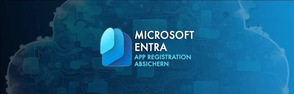 Entra/ Azure Attacks App Registration absichern