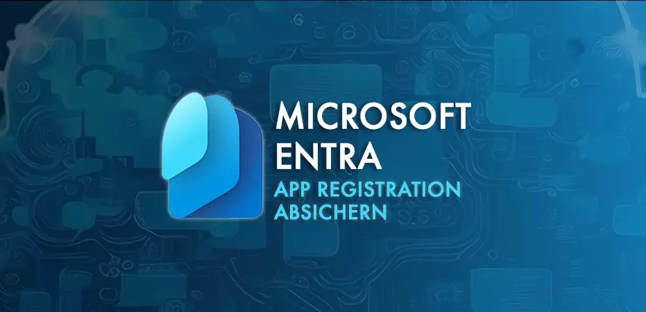 Entra/ Azure Attacks App Registration absichern